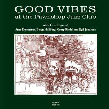 Album Lars Erstrand: Good Vibes At The Pawnshop Jazz Club