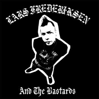 Album Lars Frederiksen And The Bastards: Lars Frederiksen And The Bastards