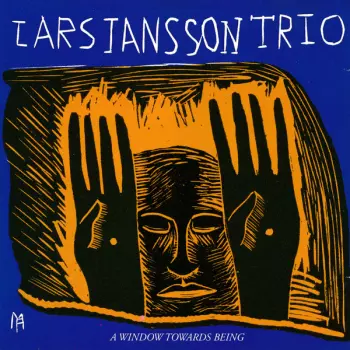 Lars Jansson Trio: A Window Towards Being