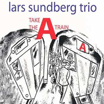 Album Lars Sundberg: Take The A-train