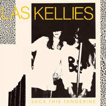 Album Las Kellies: Suck This Tangerine