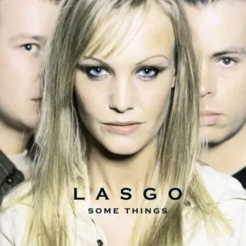 Lasgo: Some Things