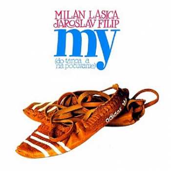 LP Milan Lasica: My (Do Tanca A Na Počúvanie) 422539