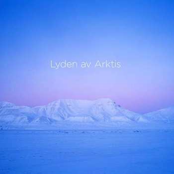 Blu-ray/SACD Lasse Thoresen: Lyden Av Arktis = The Sound Of The Arctic: La Terra Meravigliosa 498107