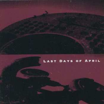 Album Last Days Of April: Last Days Of April