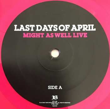 LP Last Days Of April: Might As Well Live CLR 128697