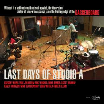 Album Daggerboard: Last Days Of Studio A