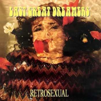 Album Last Great Dreamers: Retrosexual