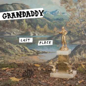 Album Grandaddy: Last Place