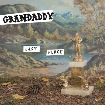 Grandaddy: Last Place