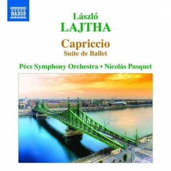 László Lajtha: Orchestral Works Vol. 2 : Capriccio - Suite de Ballet