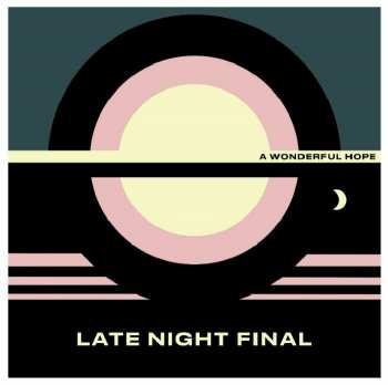 LP Late Night Final: A Wonderful Hope 371740