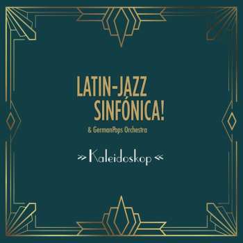 2LP Latin-Jazz Sinfónica! Feat. Germanpops Orchestra: Kaleidoskop  493236