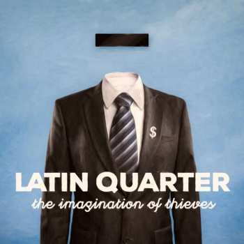Album Latin Quarter: The Imagination Of Thieves