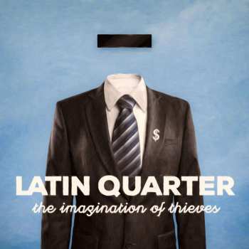 CD Latin Quarter: The Imagination Of Thieves 442298