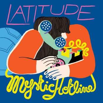 Album Latitude: Mystic Hotline