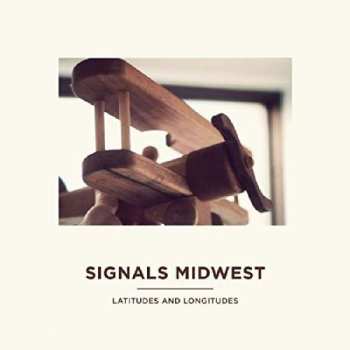 Album Signals Midwest: Latitudes And Longitudes