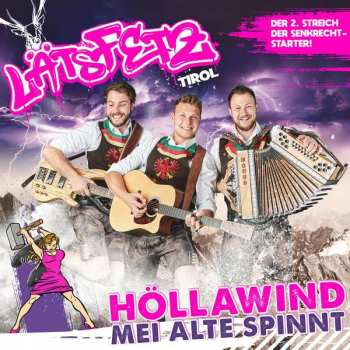 Album Läts Fetz: Höllawind, Mei Alte Spinnt