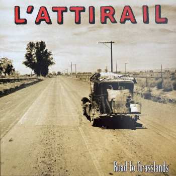 Album L'Attirail: Road To Grasslands