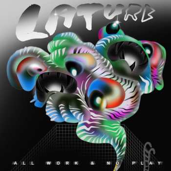 CD Laturb: All Work & No Play 496292