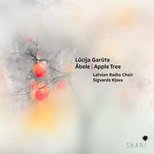 Album Latvian Radio Choir: Lucija Garuta: Apple Tree