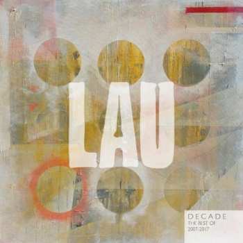 Album Lau: Decade (The Best Of Lau 2007 - 2017)