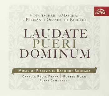 Capella Regia Musicalis: Laudate pueri dominum. Hudba slánskýc