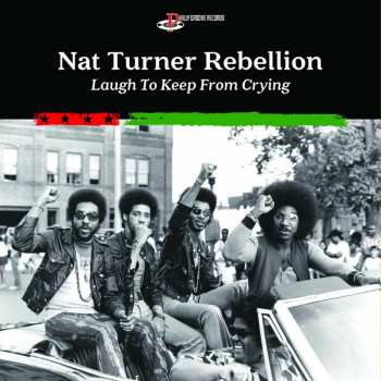 CD Nat Turner Rebellion: Laugh To Keep From Crying 19849