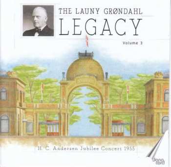 2CD Launy Grøndahl: H. C. Andersen Jubilee Concert 1955 395181