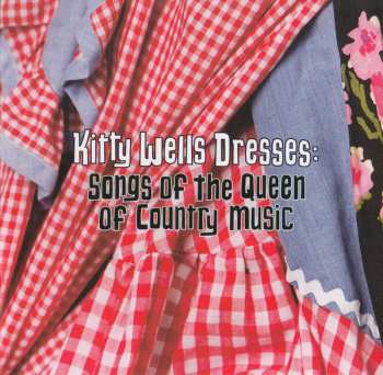CD Laura Cantrell: Kitty Wells Dresses: Songs Of The Queen Of Country Music 114372