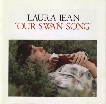 Laura Jean: Our Swan Song