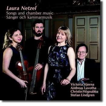 CD Laura Netzel: Songs And Chamber Music 482188