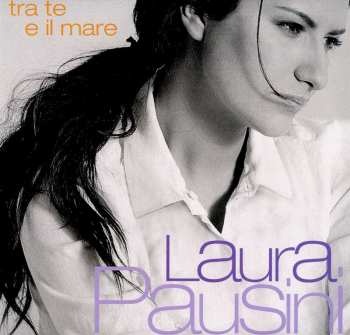2LP Laura Pausini: Tra Te E Il Mare LTD | NUM | CLR 464237