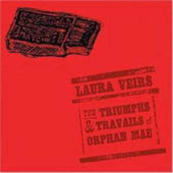 Album Laura Veirs: The Triumphs And Travails Of Orphan Mae