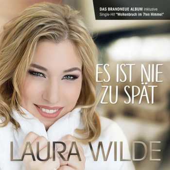 Album Laura Wilde: Es Ist Nie Zu Spät