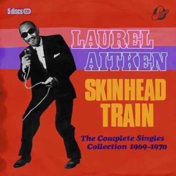 Album Laurel Aitken: Skinhead Train