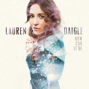 CD Lauren Daigle: How Can It Be