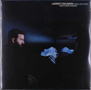 Album Laurent Coulondre: Michel On My Mind