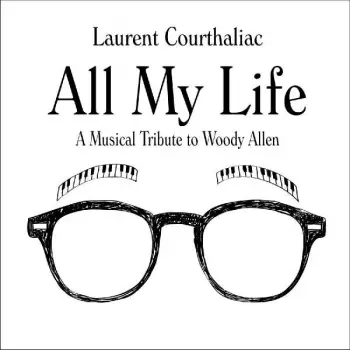 All My Life - A Musical Tribute To Woody Allen