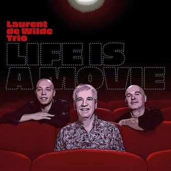 Album Laurent De Wilde: Life Is A Movie