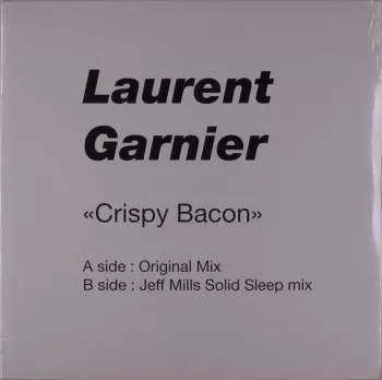 Laurent Garnier: Crispy Bacon