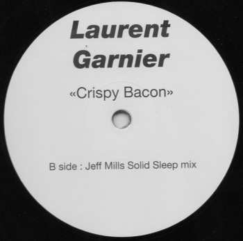 LP Laurent Garnier: Crispy Bacon (Jeff Mills Remix) LTD 133239