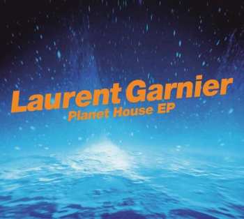 Album Laurent Garnier: Planet House EP