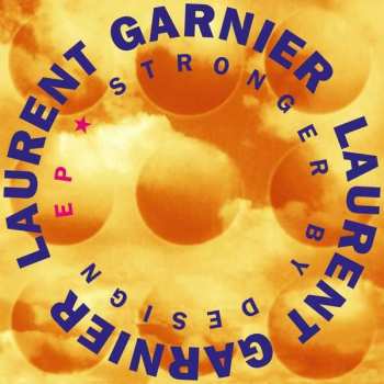 Album Laurent Garnier: Stronger By Design EP