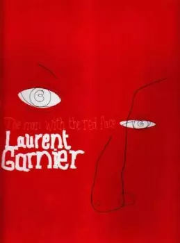 Laurent Garnier: The Man With The Red Face