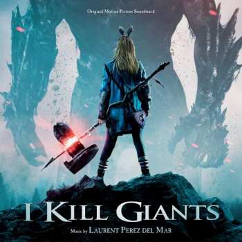 Album Laurent Perez Del Mar: I Kill Giants (Original Motion Picture Soundtrack)