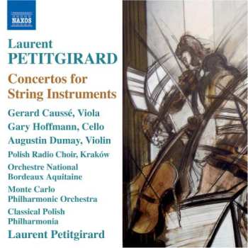 Album Laurent Petitgirard: Concertos For String Instruments
