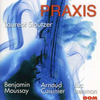 Album Laurent Stoutzer: Praxis