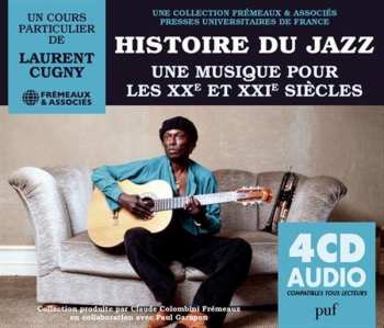 Album Laurent - Un Cours Cugny: Histoire Du Jazz. Une Musique Pour Les Xxe Et Xxie