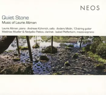 Quiet Stone: Music Of Laurie Altman